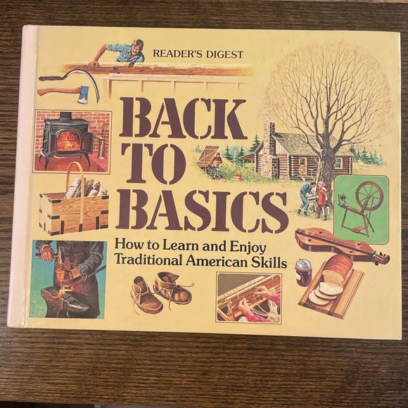 BACK TO BASICS Readers Digest Survival Homesteading Traditional Skills 1989 - Picture 1 of 10